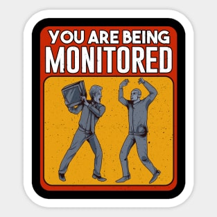 You Are Being Monitored Shirt Sticker